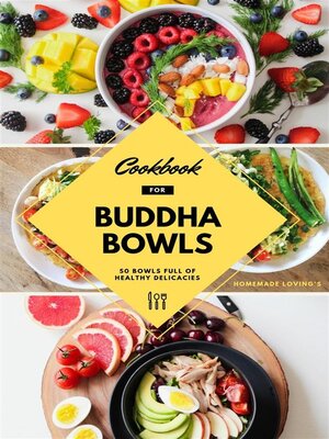 cover image of Cookbook For Buddha Bowls--50 Bowls Full of Healthy Delicacies